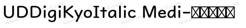 UDDigiKyoItalic Medi字体转换